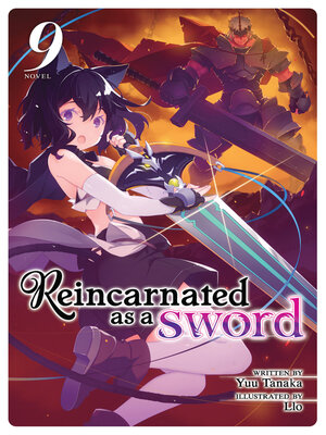 cover image of Reincarnated as a Sword, Volume 9